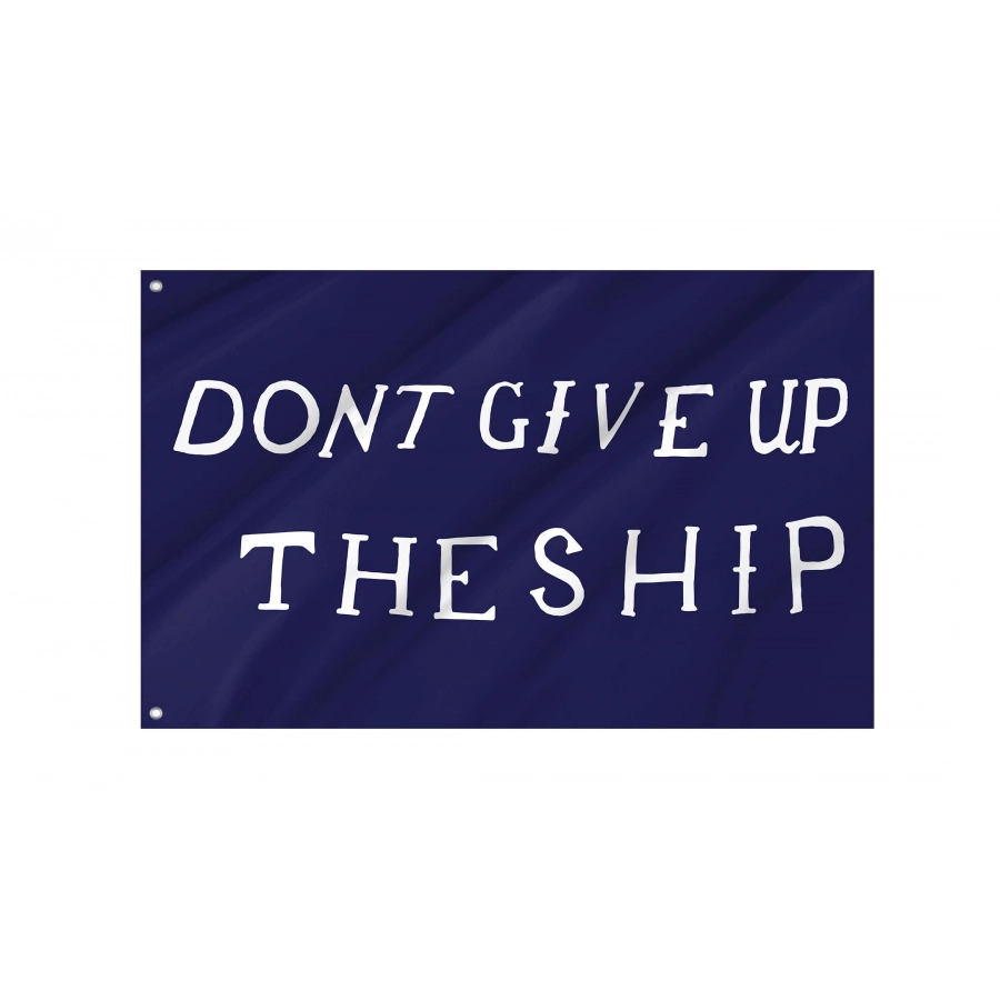 Dont Give UP The Ship Flag for Indoor & Outdoor Use, FLAG64